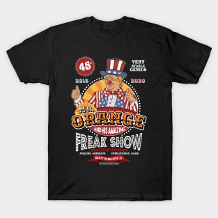 Mr Orange and His Amazing Freak Show 2016 - 2020 T-Shirt